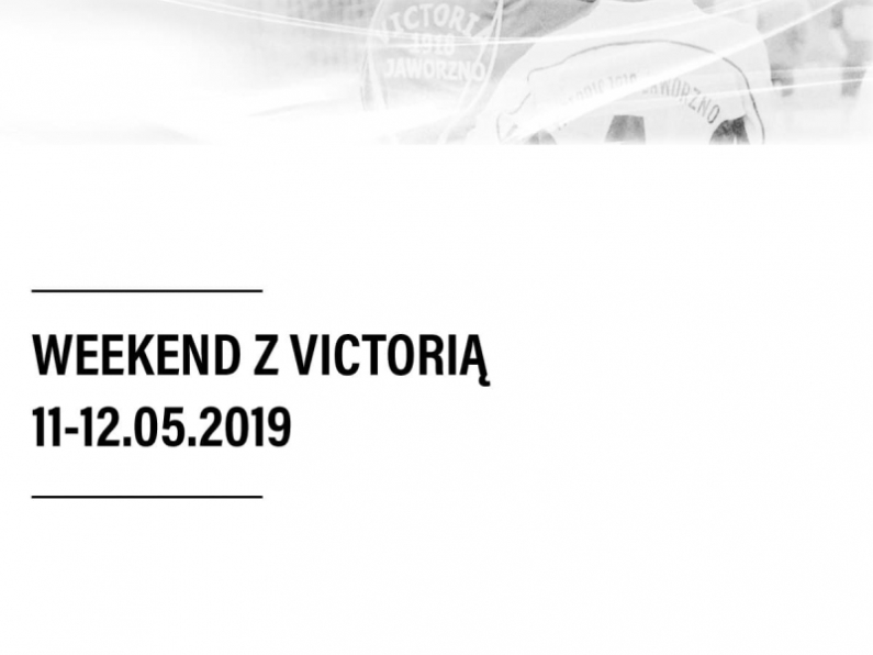 Weekend z Victorią [11-12.05.2019]