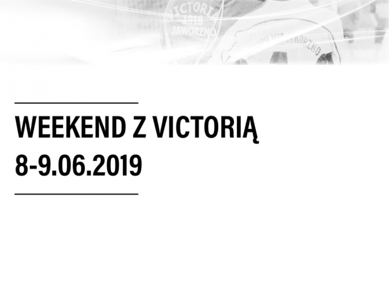 Weekend z Victorią [08-09.06.2019]
